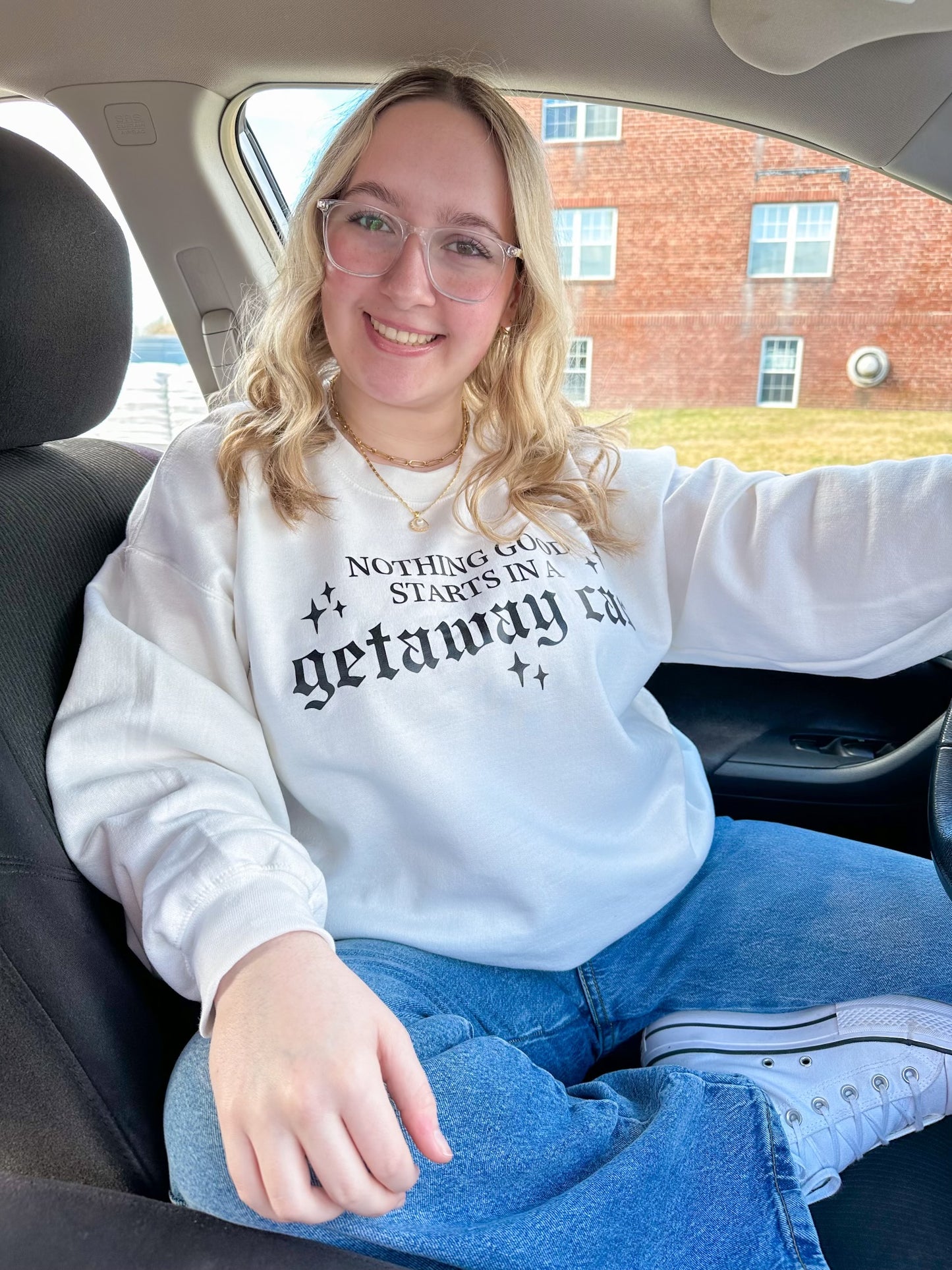 Nothing good starts in a getaway car, concert sweatshirt