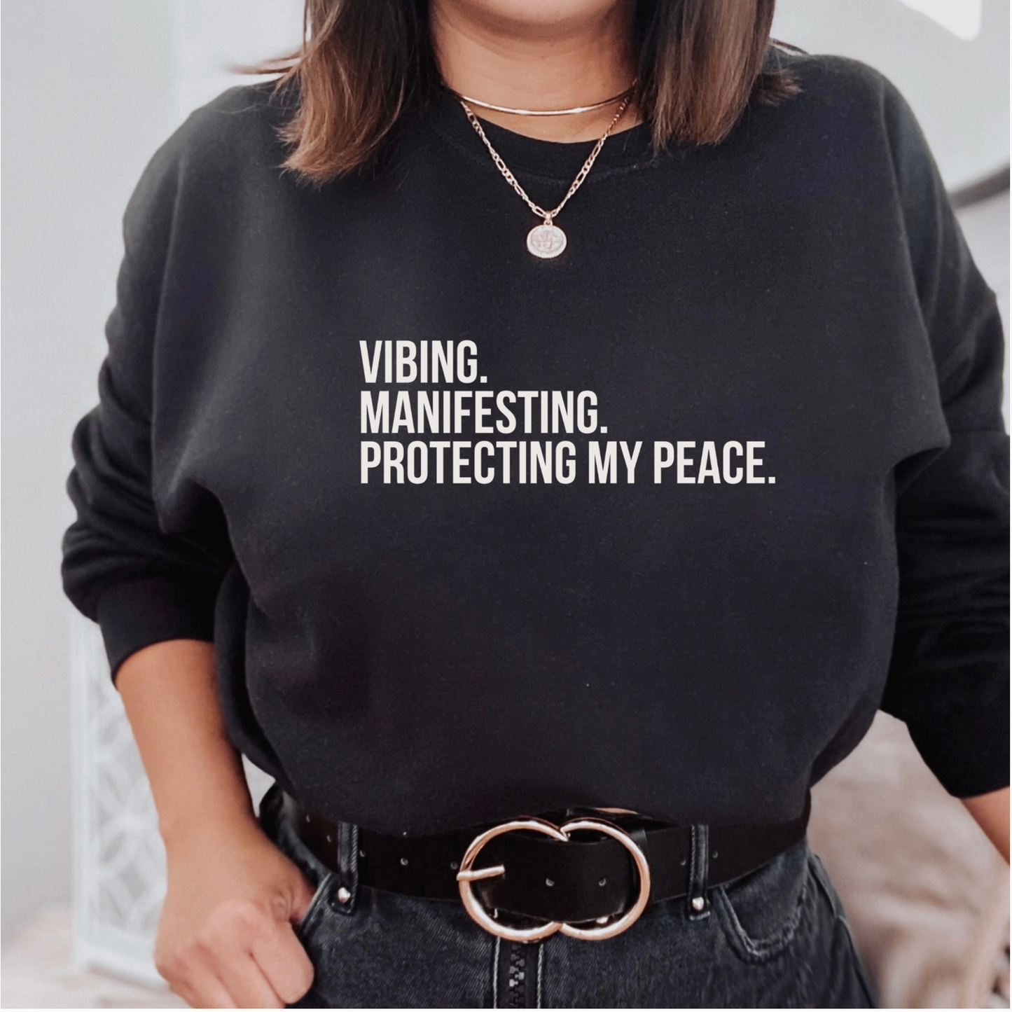 Vibing, Manifesting and Protecting My Peace Sweatshirt